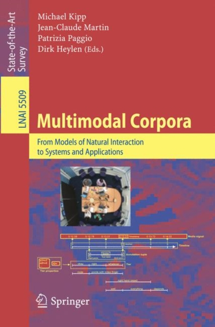 Multimodal Corpora : From Models of Natural Interaction to Systems and Applications, Paperback / softback Book