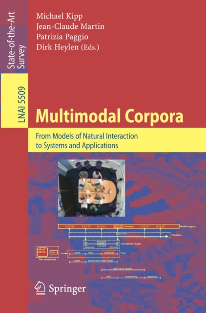 Multimodal Corpora : From Models of Natural Interaction to Systems and Applications, PDF eBook