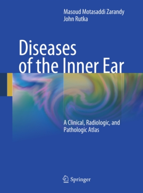 Diseases of the Inner Ear : A Clinical, Radiologic, and Pathologic Atlas, PDF eBook