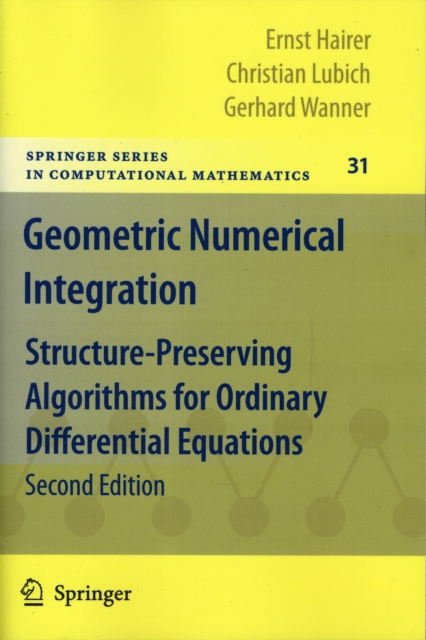 Geometric Numerical Integration : Structure-Preserving Algorithms for Ordinary Differential Equations, Paperback / softback Book