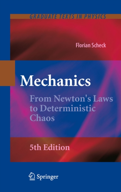 Mechanics : From Newton's Laws to Deterministic Chaos, PDF eBook