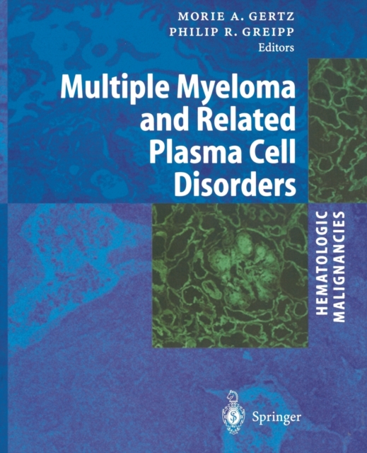 Hematologic Malignancies: Multiple Myeloma and Related Plasma Cell Disorders, Paperback / softback Book