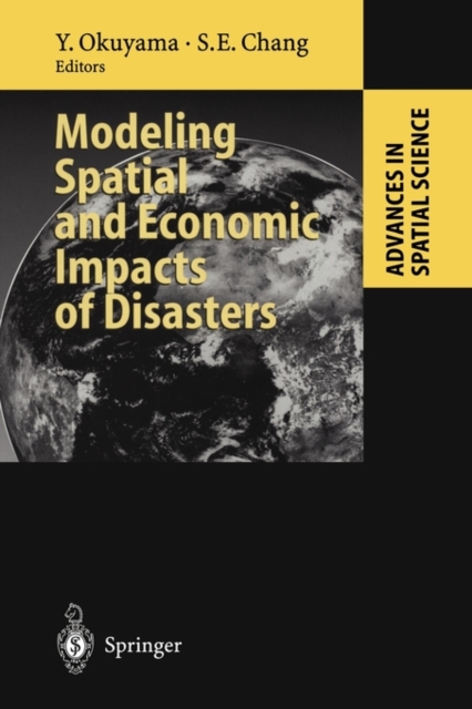 Modeling Spatial and Economic Impacts of Disasters, Paperback / softback Book