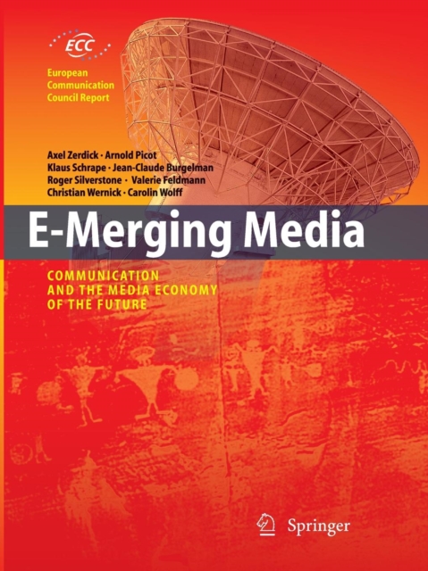 E-Merging Media : Communication and the Media Economy of the Future, Paperback / softback Book