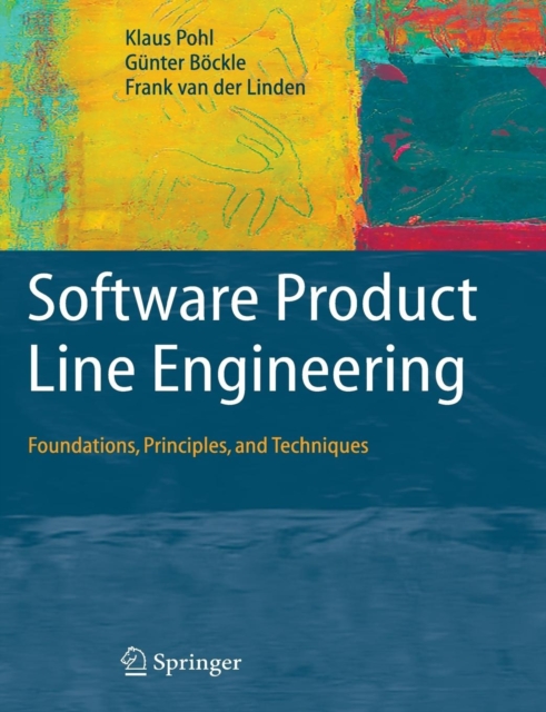 Software Product Line Engineering : Foundations, Principles and Techniques, Paperback / softback Book