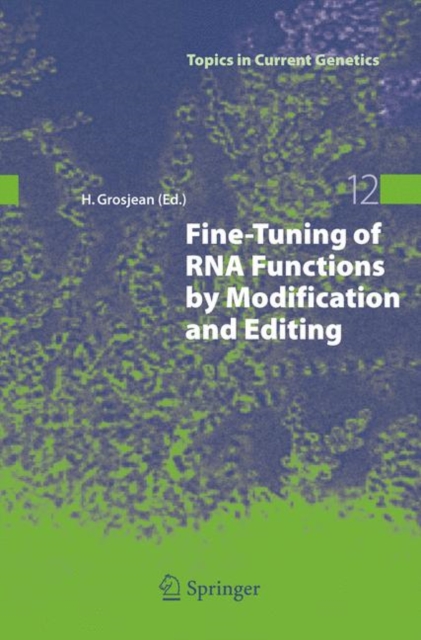 Fine-Tuning of RNA Functions by Modification and Editing, Paperback / softback Book