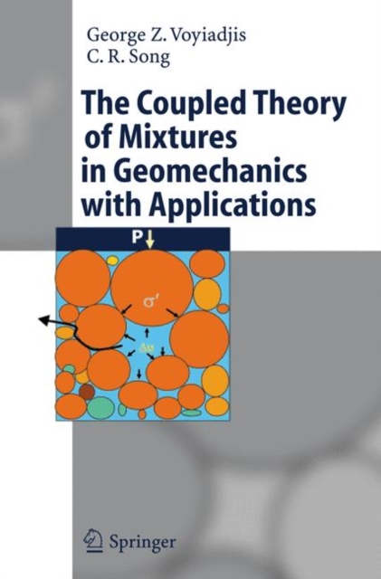 The Coupled Theory of Mixtures in Geomechanics with Applications, Paperback / softback Book