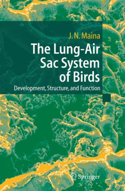 The Lung-Air Sac System of Birds : Development, Structure, and Function, Paperback / softback Book