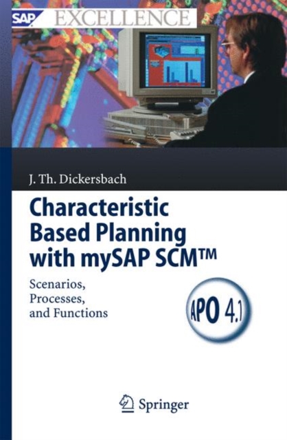 Characteristic Based Planning with mySAP SCM (TM) : Scenarios, Processes, and Functions, Paperback / softback Book