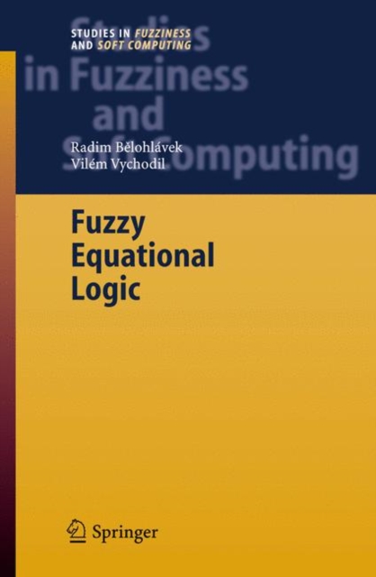 Fuzzy Equational Logic, Paperback / softback Book