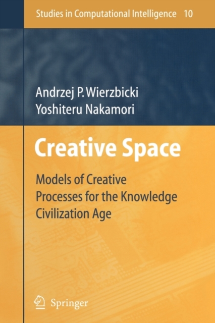 Creative Space : Models of Creative Processes for the Knowledge Civilization Age, Paperback / softback Book