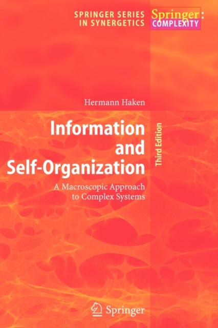 Information and Self-Organization : A Macroscopic Approach to Complex Systems, Paperback / softback Book