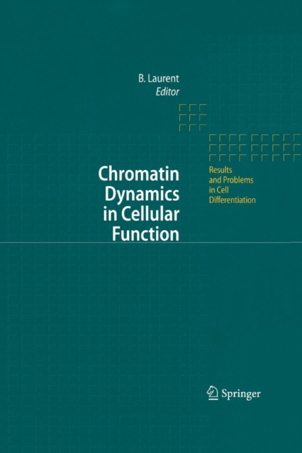 Chromatin Dynamics in Cellular Function, Paperback / softback Book