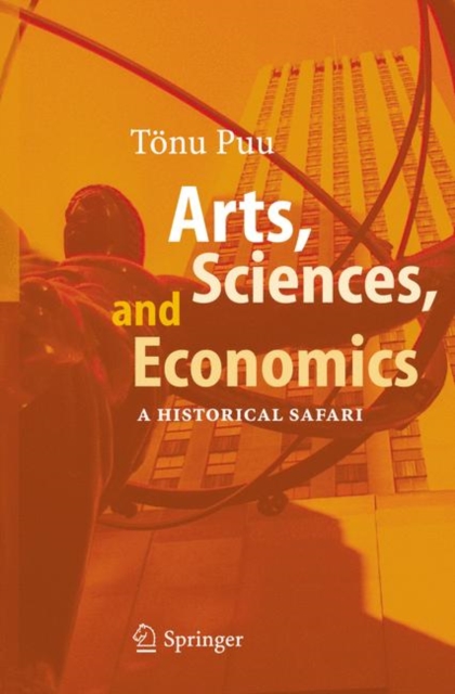 Arts, Sciences, and Economics : A Historical Safari, Paperback / softback Book