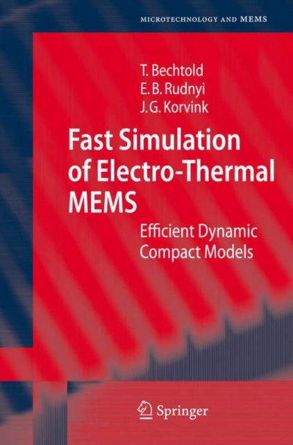 Fast Simulation of Electro-Thermal MEMS : Efficient Dynamic Compact Models, Paperback / softback Book