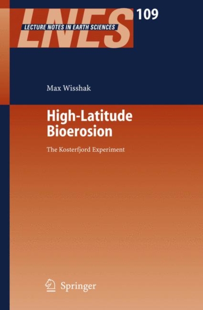 High-Latitude Bioerosion: The Kosterfjord Experiment, Paperback / softback Book