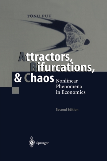 Attractors, Bifurcations, & Chaos : Nonlinear Phenomena in Economics, Paperback / softback Book