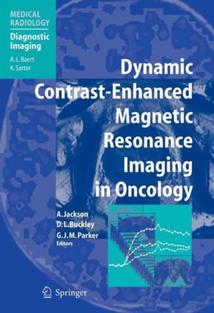 Dynamic Contrast-Enhanced Magnetic Resonance Imaging in Oncology, Paperback / softback Book