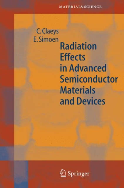 Radiation Effects in Advanced Semiconductor Materials and Devices, Paperback / softback Book