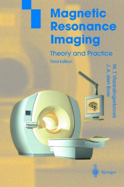 Magnetic Resonance Imaging : Theory and Practice, Paperback / softback Book