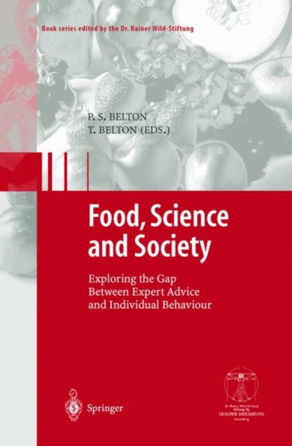 Food, Science and Society : Exploring the Gap Between Expert Advice and Individual Behaviour, Paperback / softback Book