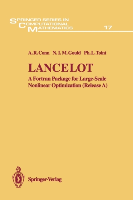Lancelot : A Fortran Package for Large-Scale Nonlinear Optimization (Release A), Paperback / softback Book