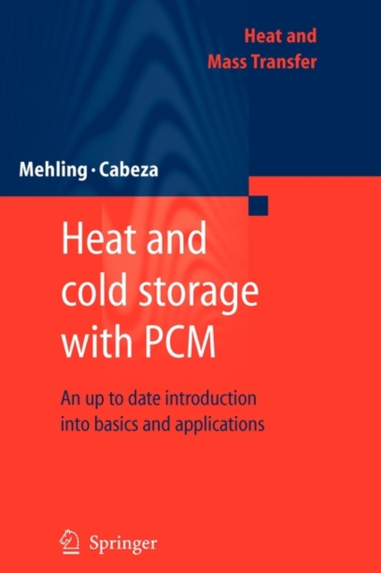 Heat and cold storage with PCM : An up to date introduction into basics and applications, Paperback / softback Book