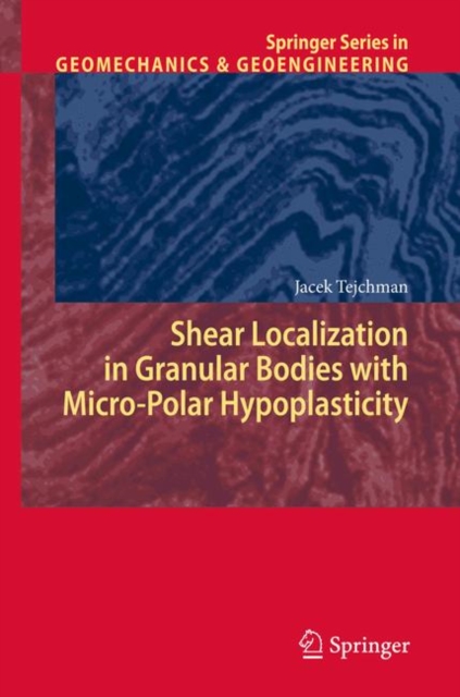 Shear Localization in Granular Bodies with Micro-Polar Hypoplasticity, Paperback / softback Book