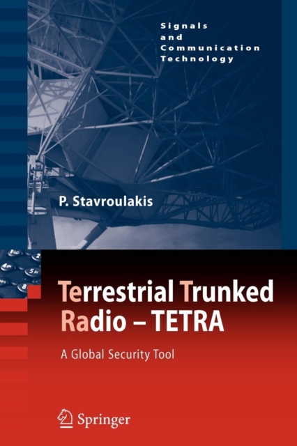 TErrestrial Trunked RAdio - TETRA : A Global Security Tool, Paperback / softback Book