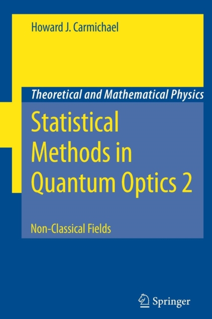 Statistical Methods in Quantum Optics 2 : Non-Classical Fields, Paperback / softback Book