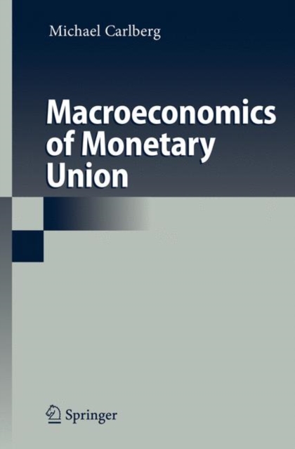 Macroeconomics of Monetary Union, Paperback / softback Book