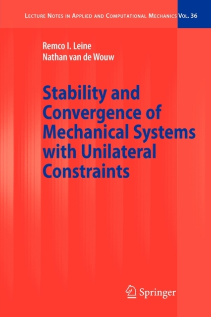 Stability and Convergence of Mechanical Systems with Unilateral Constraints, Paperback / softback Book