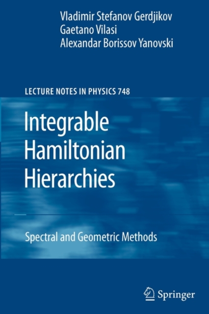 Integrable Hamiltonian Hierarchies : Spectral and Geometric Methods, Paperback / softback Book