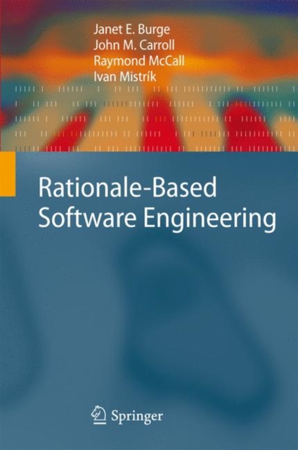 Rationale-Based Software Engineering, Paperback / softback Book
