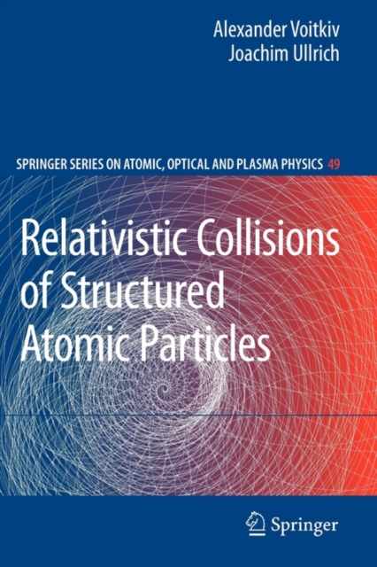 Relativistic Collisions of Structured Atomic Particles, Paperback / softback Book