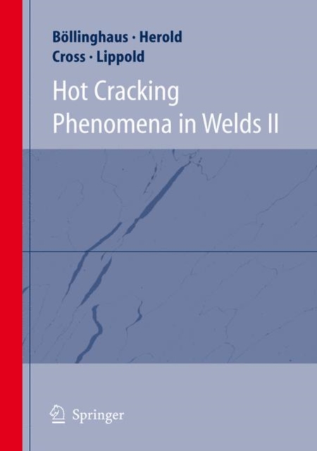 Hot Cracking Phenomena in Welds II, Paperback / softback Book