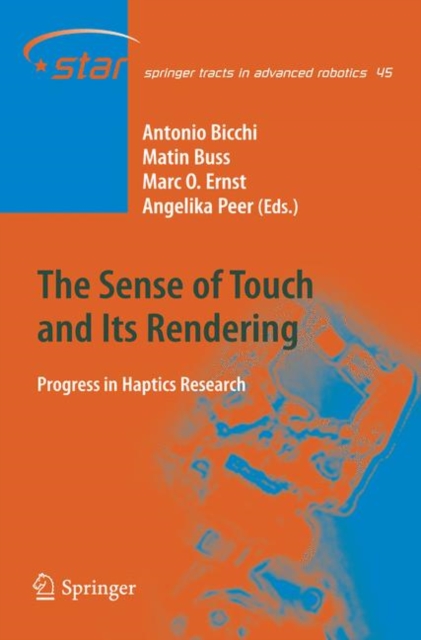 The Sense of Touch and Its Rendering : Progress in Haptics Research, Paperback / softback Book