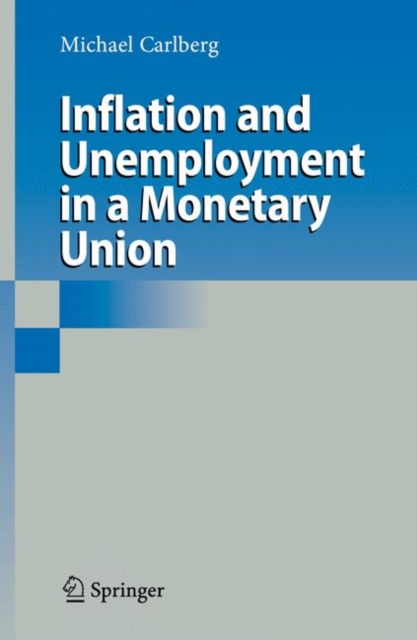 Inflation and Unemployment in a Monetary Union, Paperback / softback Book