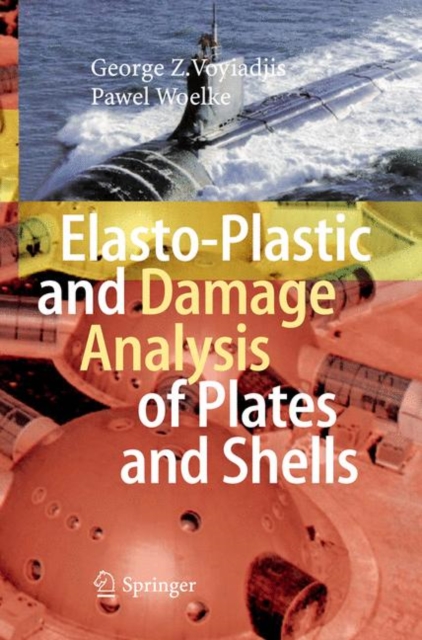 Elasto-Plastic and Damage Analysis of Plates and Shells, Paperback / softback Book