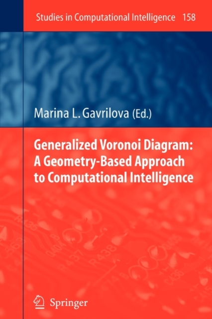 Generalized Voronoi Diagram: A Geometry-Based Approach to Computational Intelligence, Paperback / softback Book