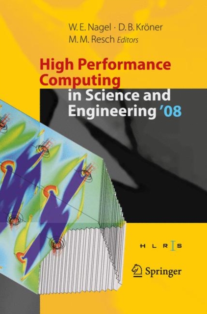 High Performance Computing in Science and Engineering ' 08 : Transactions of the High Performance Computing Center, Stuttgart (HLRS) 2008, Paperback / softback Book