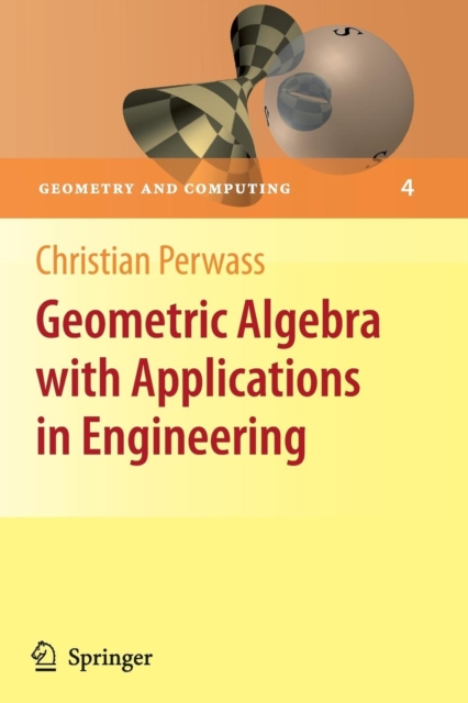 Geometric Algebra with Applications in Engineering, Paperback / softback Book