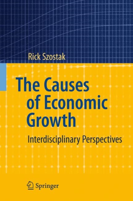 The Causes of Economic Growth : Interdisciplinary Perspectives, Paperback / softback Book