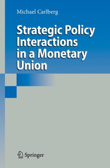 Strategic Policy Interactions in a Monetary Union, Paperback / softback Book