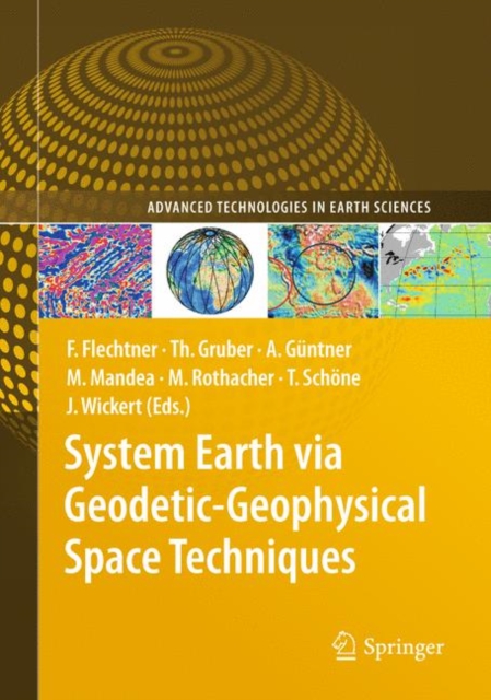 System Earth via Geodetic-Geophysical Space Techniques, Hardback Book