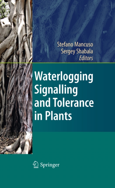 Waterlogging Signalling and Tolerance in Plants, PDF eBook