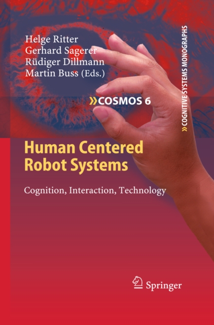 Human Centered Robot Systems : Cognition, Interaction, Technology, PDF eBook