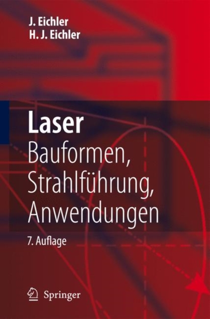 Laser : Bauformen, Strahlfuhrung, Anwendungen, Hardback Book
