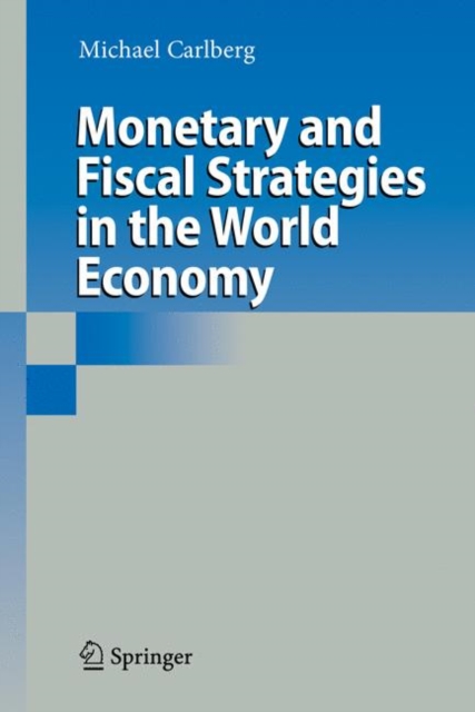 Monetary and Fiscal Strategies in the World Economy, Hardback Book