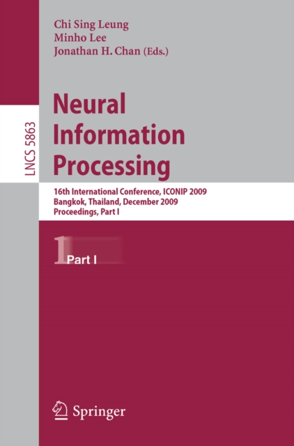 Neural Information Processing : 16th International Conference, ICONIP 2009, Bangkok, Thailand, December 1-5, 2009, Proceedings, Part I, PDF eBook